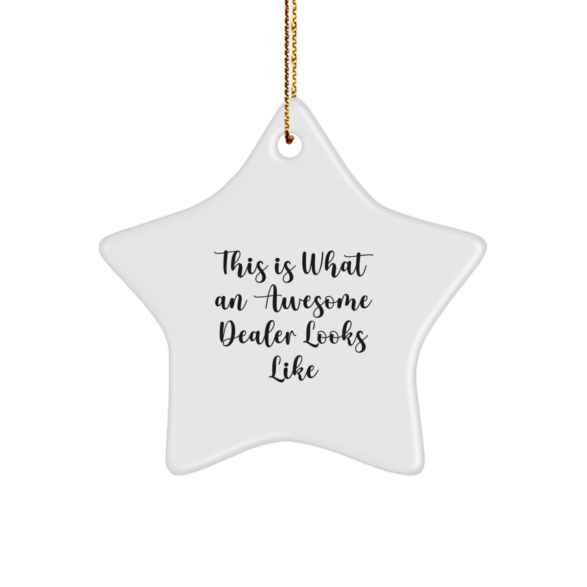 Funny Dealer Gifts - Star Ornament This Is What An Awesome Dealer Looks Like, Gifts from Friends, Family, or Coworkers to Dealers, Perfect for Christmas Unique Gifts - Image 1