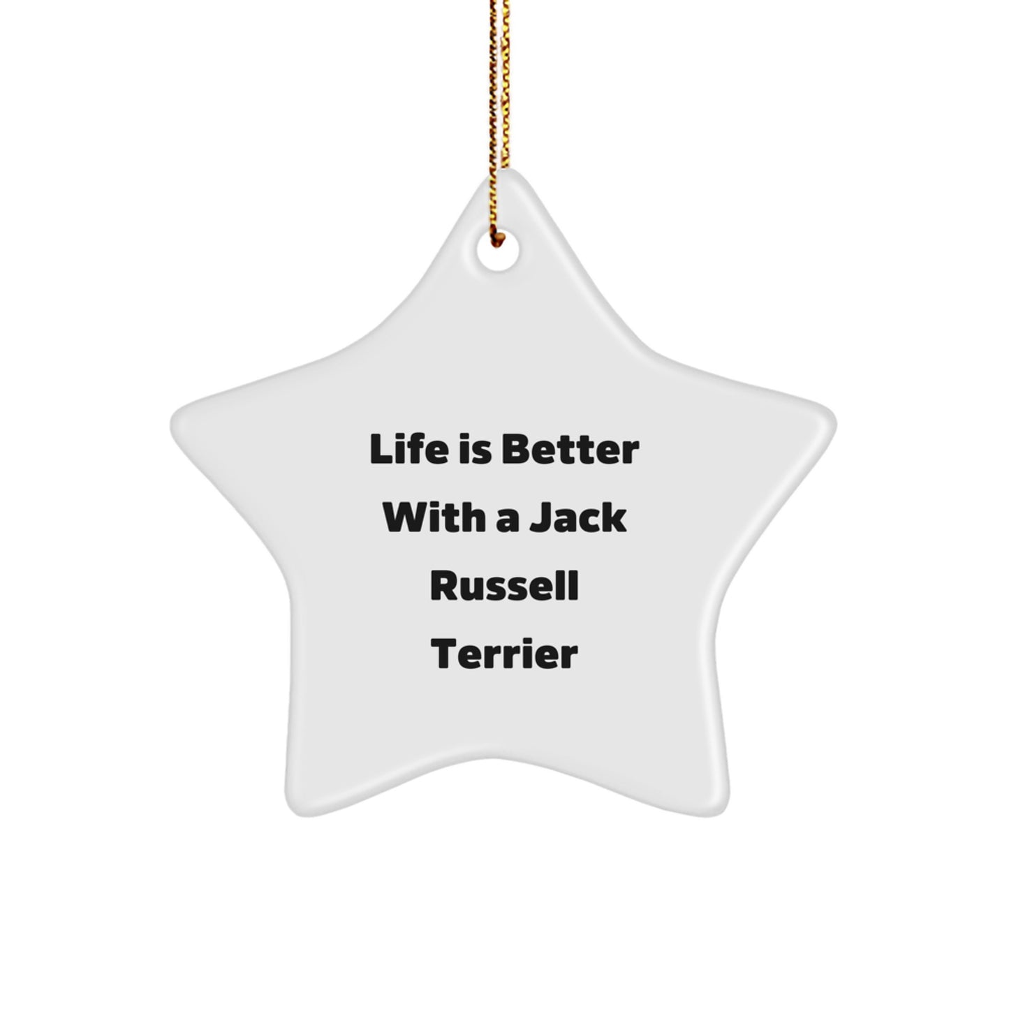 Funny Christmas Unique Gifts for Jack Russell Terrier Dog Lovers, Star Ornament, 'Life Is Better With A Jack Russell Terrier' Quote Gifts from Family - Image 1