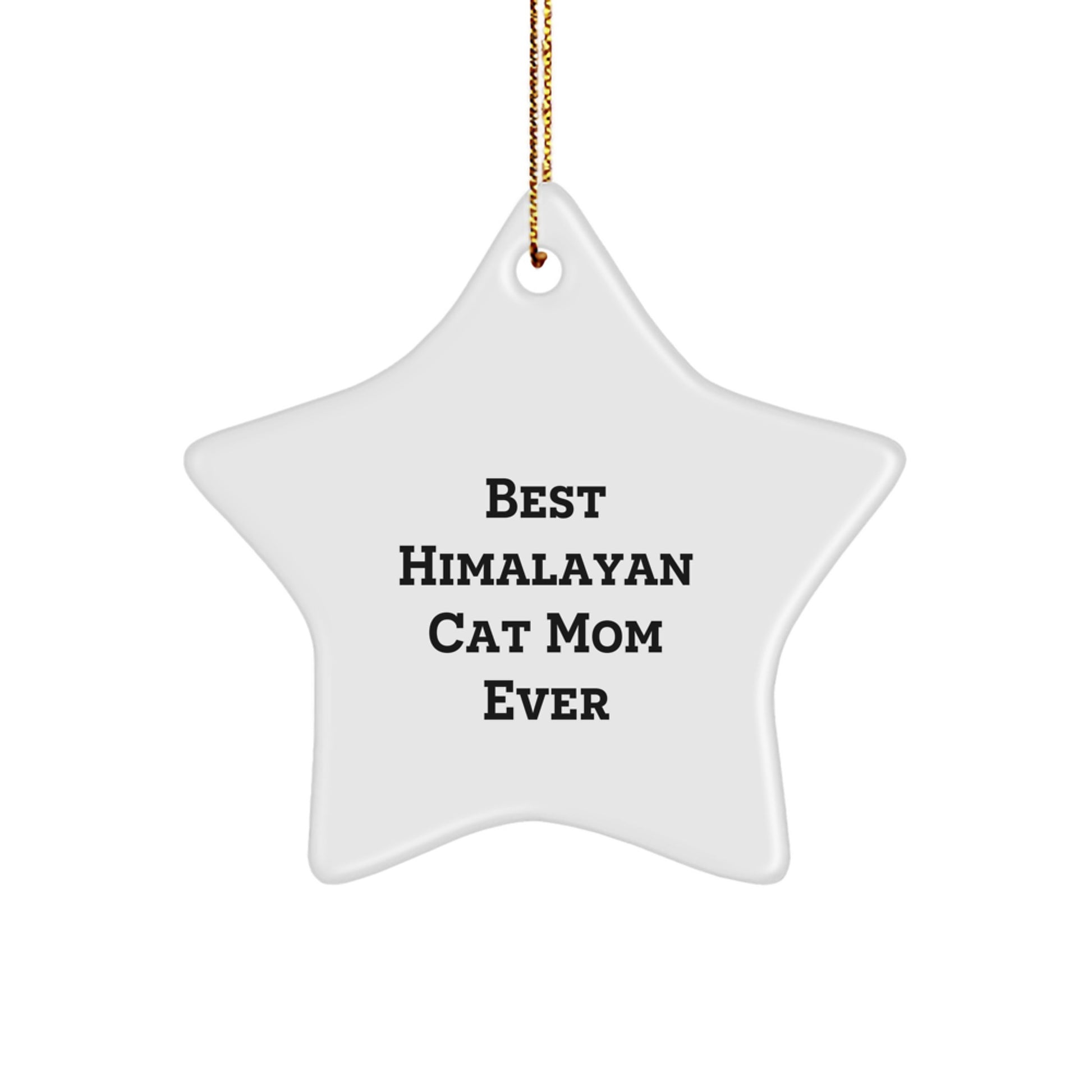 Funny Himalayan Cat Mom Gifts, Star Ornament for Christmas, Best Mom Ever Quote Decorations, Gifts from Friends for Family - Image 1