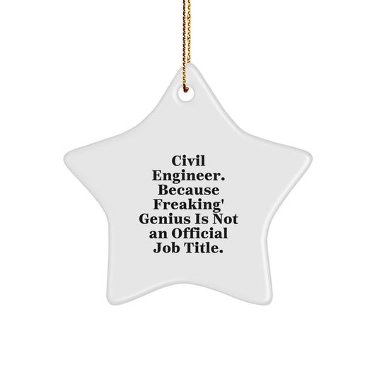 Civil Engineer Star Ornament - Funny Quote Gifts for Men from Friends or Family - Christmas Unique Decorations Star Shaped MDF Material - Image 1