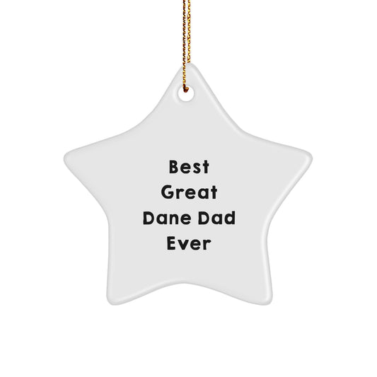 Great Dane Dog Star Ornament Gifts from Dad, 'Best Great Dane Dad Ever' Funny Quote for Great Dane Lover Christmas Unique Gifts for Men and Women - Image 1