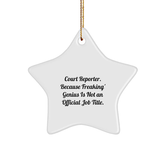 Funny Court Reporter Gifts for Men, Court Reporter Star Ornament, Because geniuses Deserve to Shine this Christmas Season - Image 1