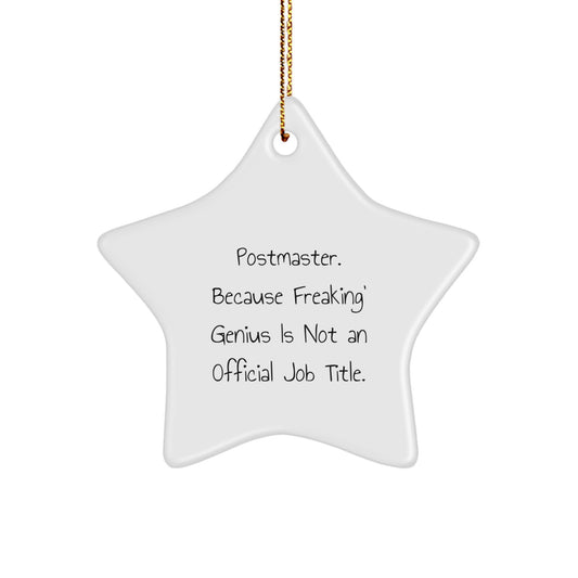 Funny Postmaster Gifts from Family, 'Postmaster. Because Freaking' genius Is Not An Official Job Title.' Star Ornament for Postmaster Men Women Christmas Unique Gifts - Image 1