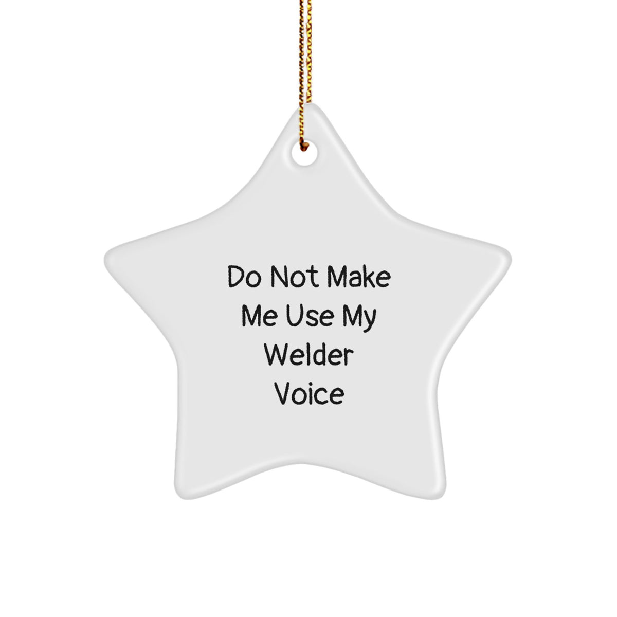 Hilarious Welder Star Ornament Novelty for Friends Christmas Gift - Image 1