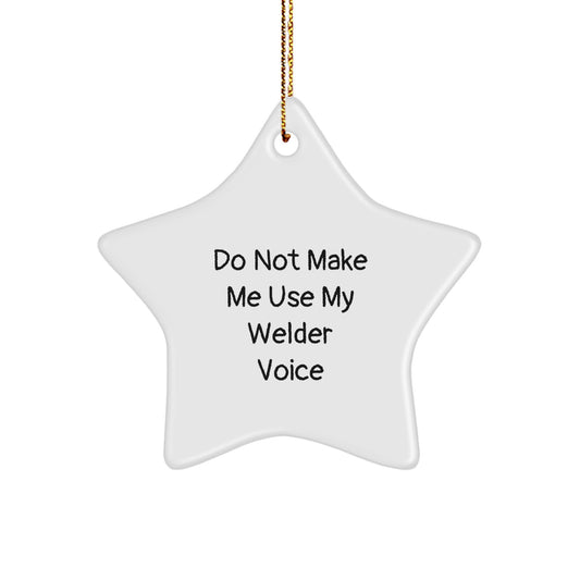 Hilarious Welder Star Ornament Novelty for Friends Christmas Gift - Image 1