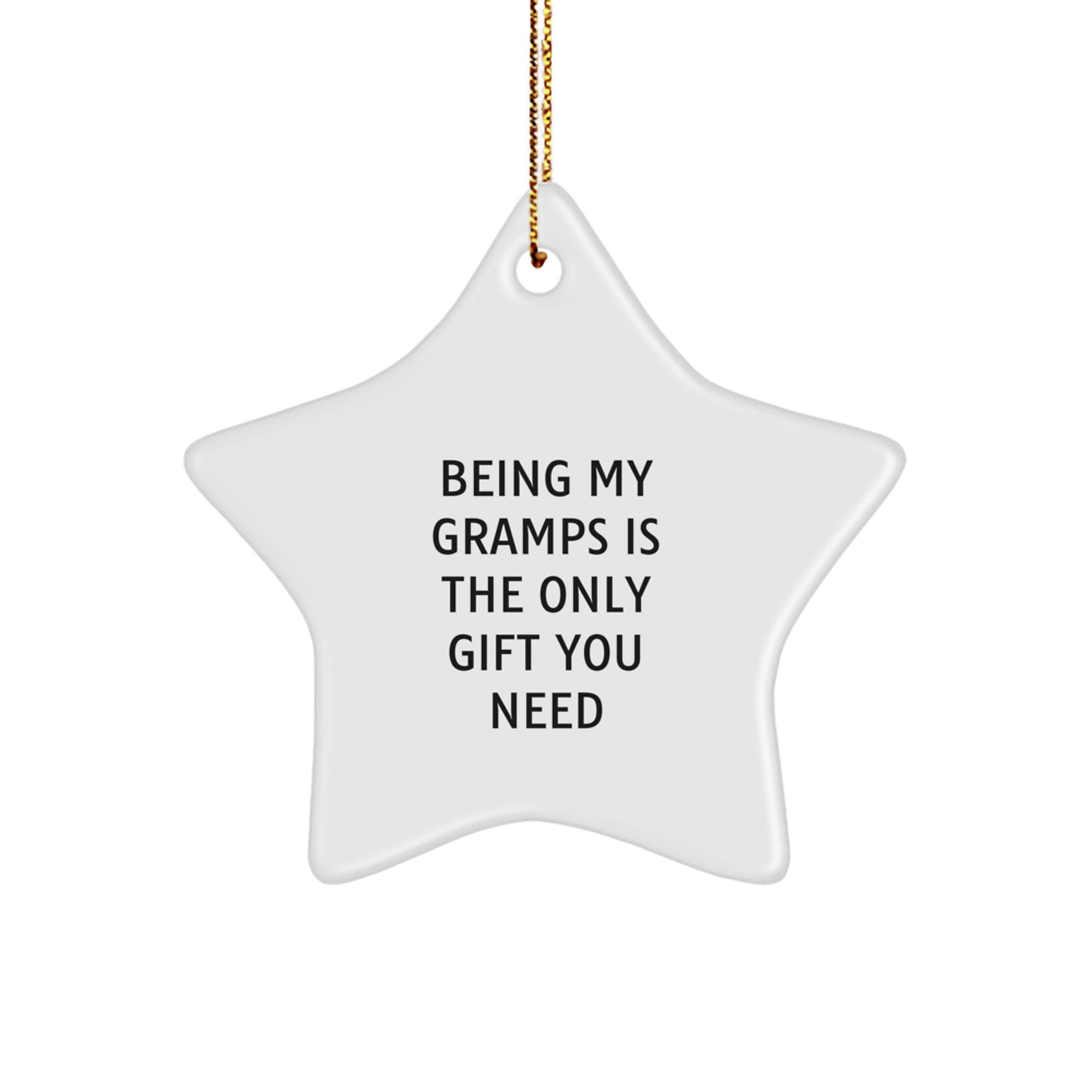 Funny Gramps Gifts, Star Ornament, Christmas Unique Gifts for Gramps - Being My Gramps Is The Only Gift You Need - Image 1