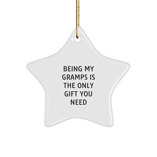 Funny Gramps Gifts, Star Ornament, Christmas Unique Gifts for Gramps - Being My Gramps Is The Only Gift You Need - Image 1