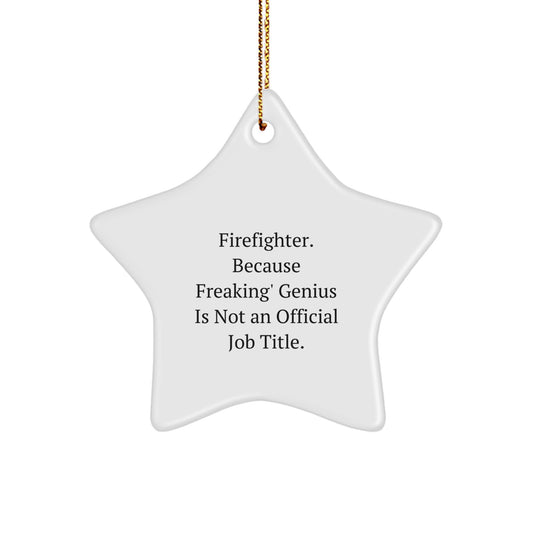 Funny Firefighter Star Ornament Gift from Men to Firefighter Friends for Christmas Unique Decorations - Image 1