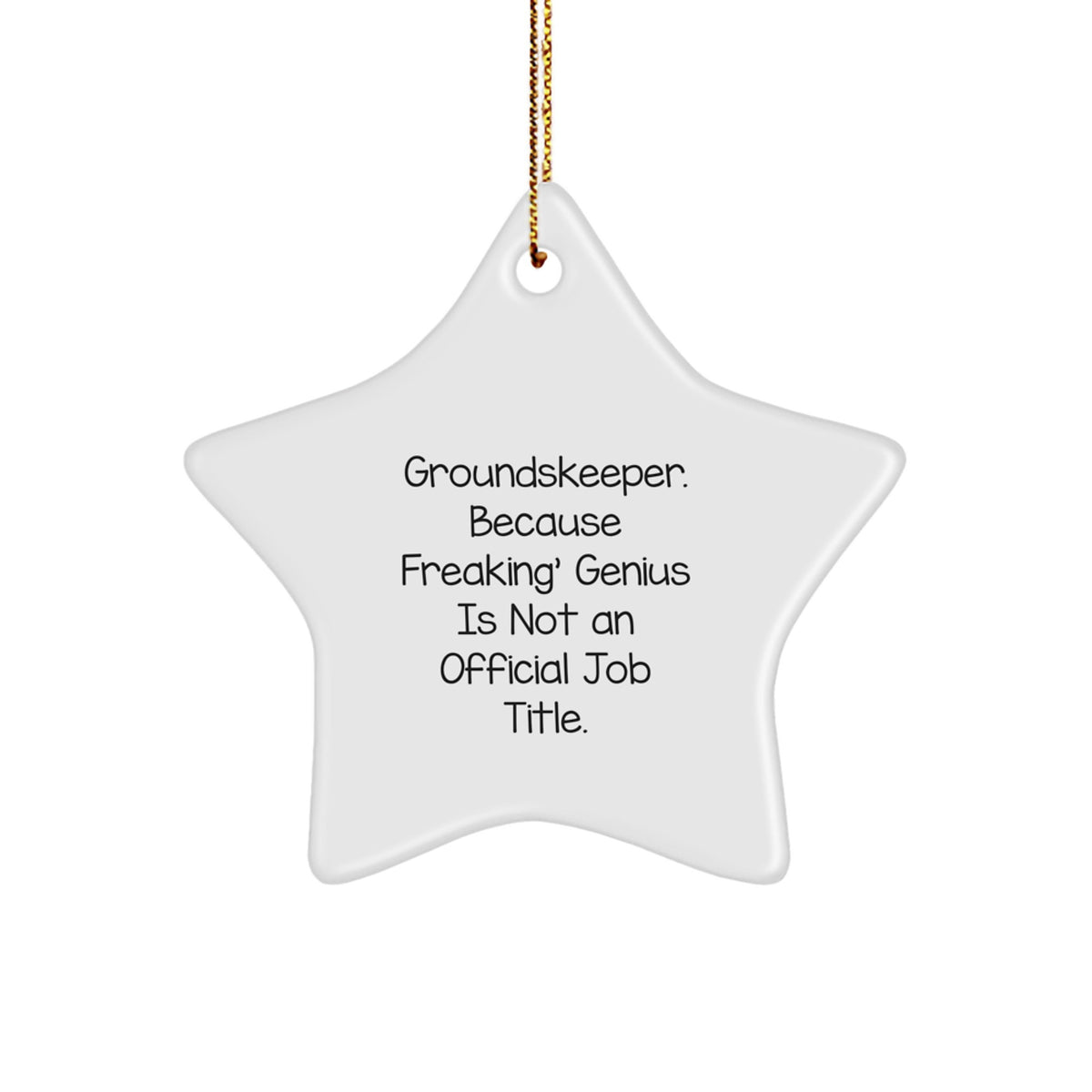 Witty Groundskeeper Christmas Ornament Gift for Friends - Novelty - Image 1