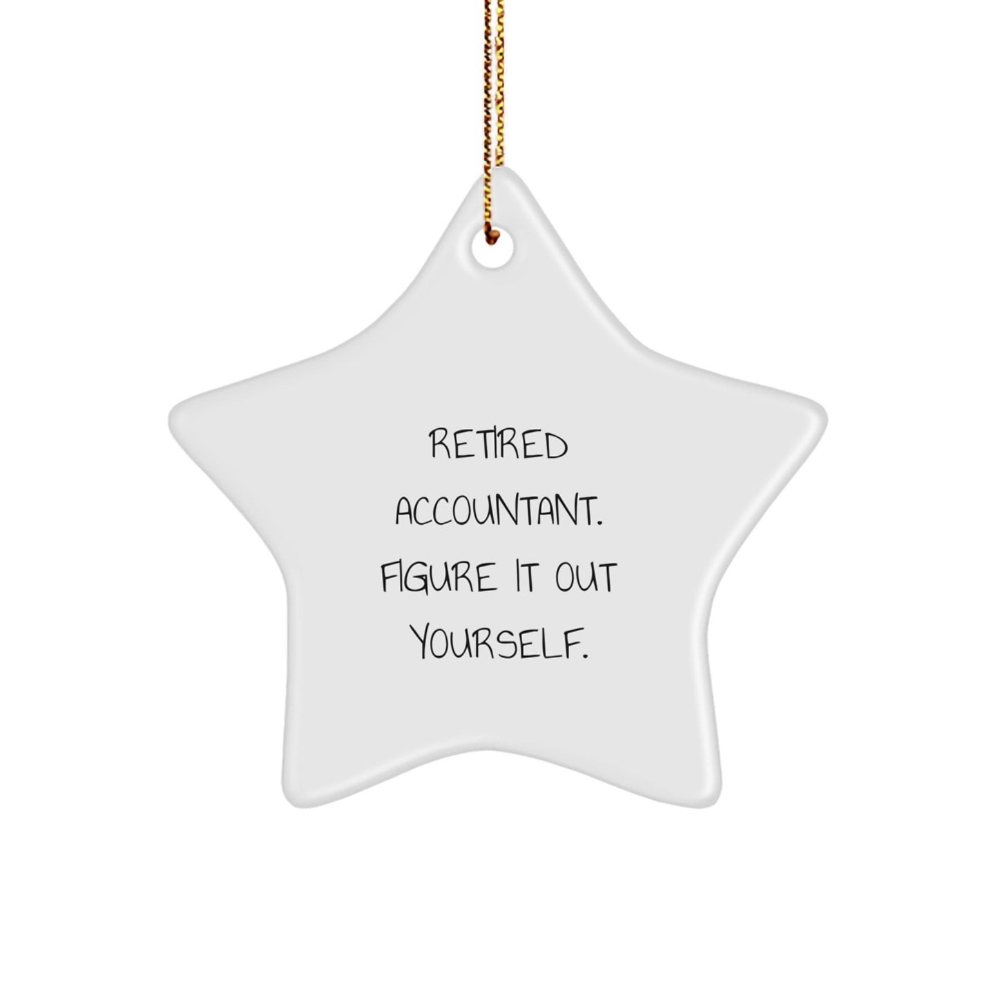 Funny Quote Gifts from Friends and Family to Accountant Star Ornament, White Star Shaped Christmas Unique Gifts for Accountant Men, Women, Coworkers, Family - Image 1