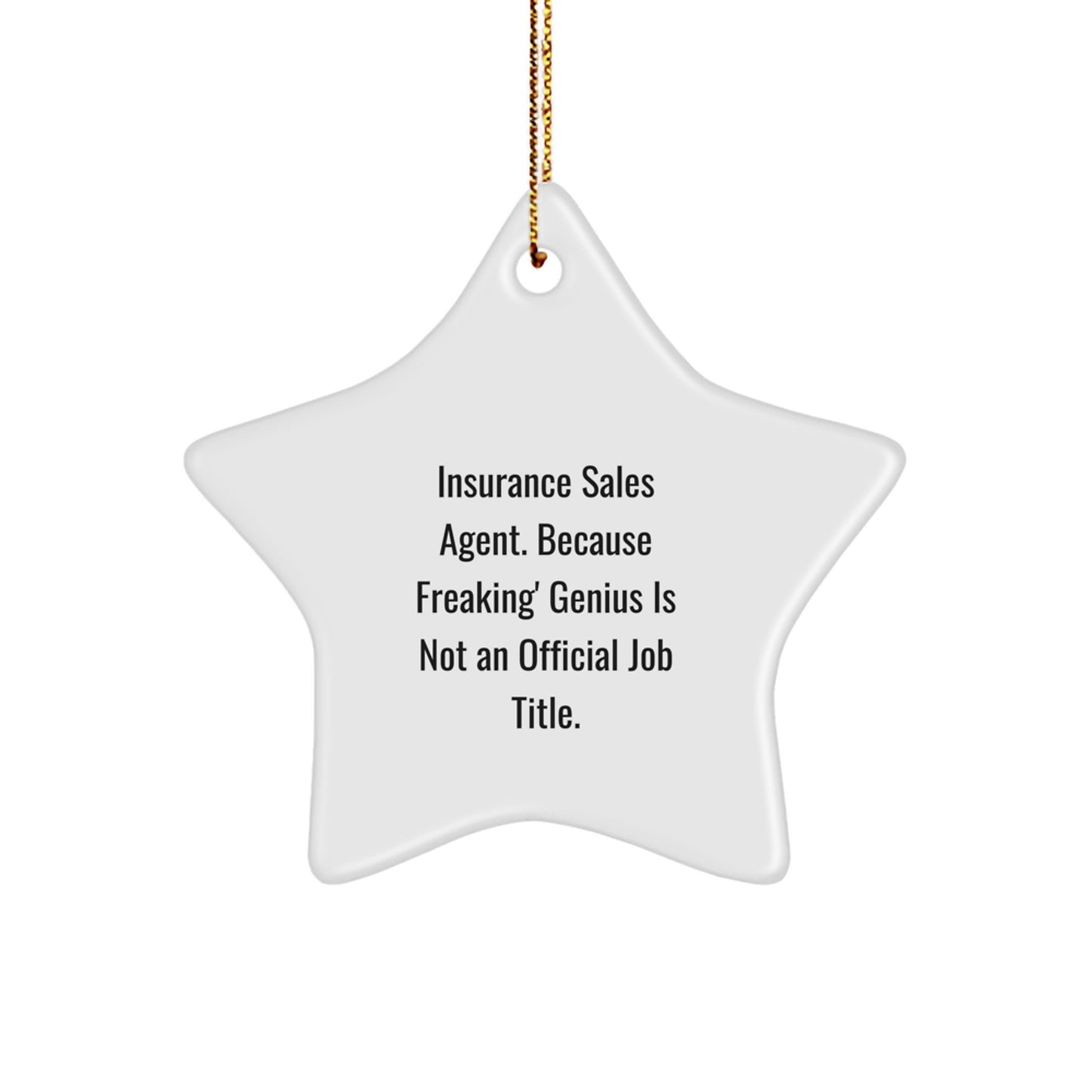 Funny Insurance Sales Agent Gifts, Star Ornament with Quote 'Freaking' genius Is Not An Official Job Title, Perfect Christmas Unique Gifts for Insurance Sales Agent Friends or Family - Image 1