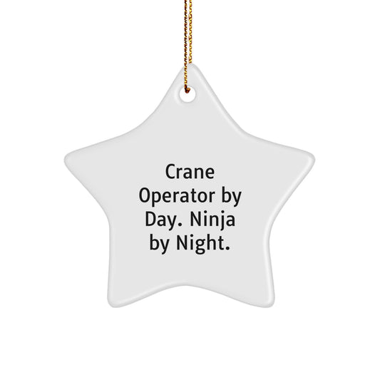 Funny Crane Operator Gifts for Men - Star Ornament with 'Crane Operator By Day. Ninja By Night.' Quote, Gifts from Friends for Crane Operator Lover - Christmas Unique Gifts - Image 1