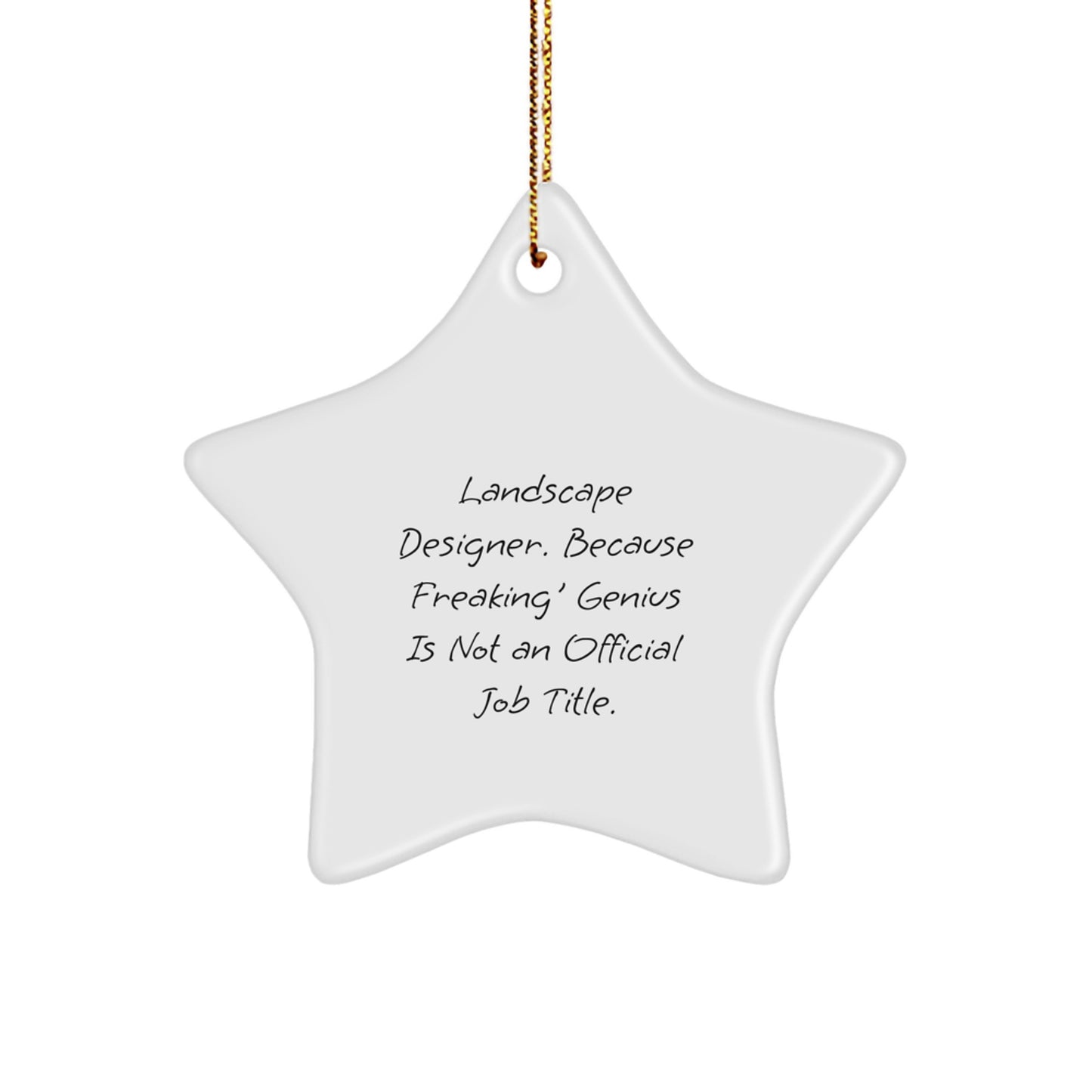 Funny Landscape Designer Gifts for Her, Star Ornament with Quote 'Because Freaking genius Is Not An Official Job Title', Christmas Unique Gifts for Coworkers Women - Image 1