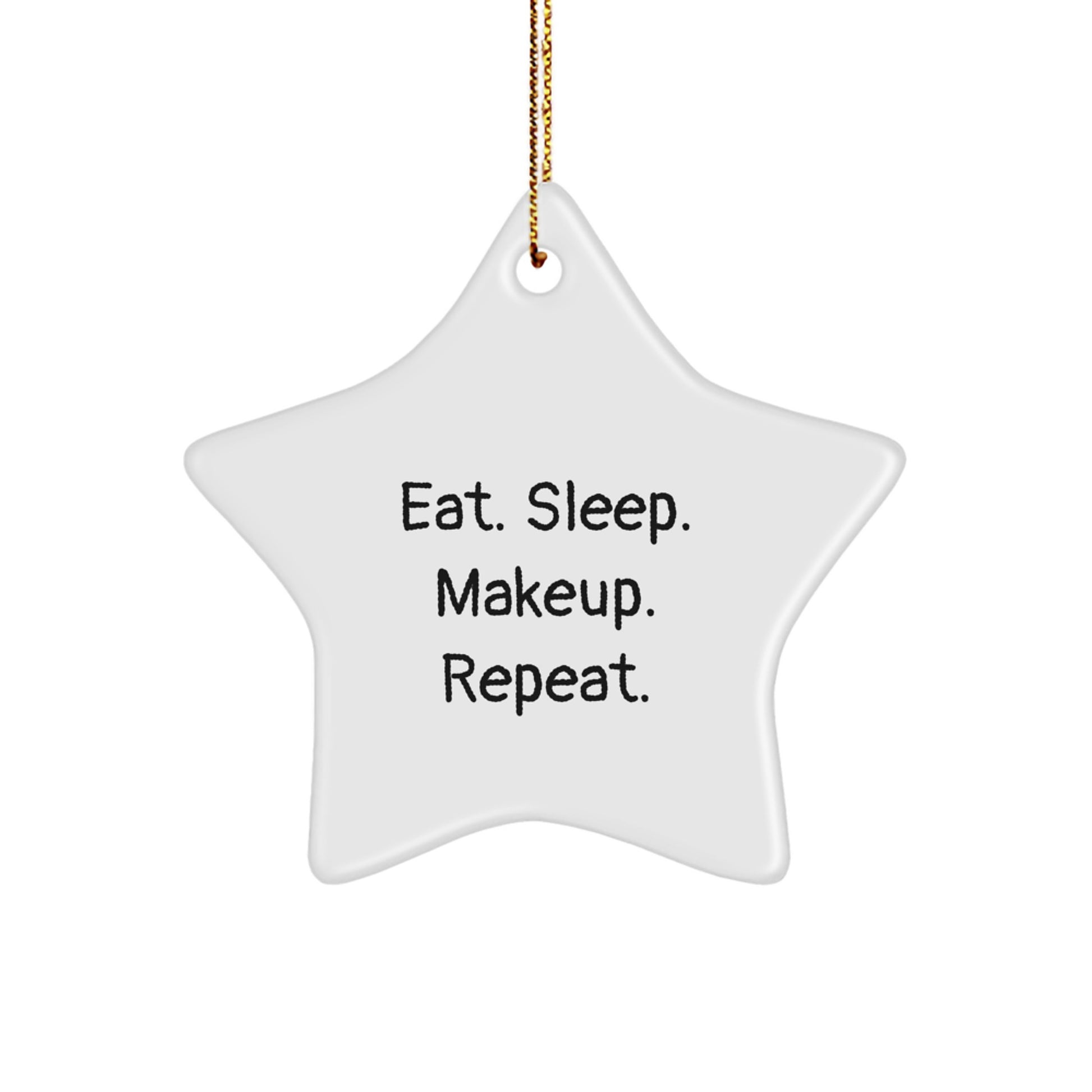 Makeup Lover Gifts from Friends and Family - Eat. Sleep. Makeup. Repeat. Star Ornament for Makeup Enthusiasts - Christmas Unique Presents - Image 1