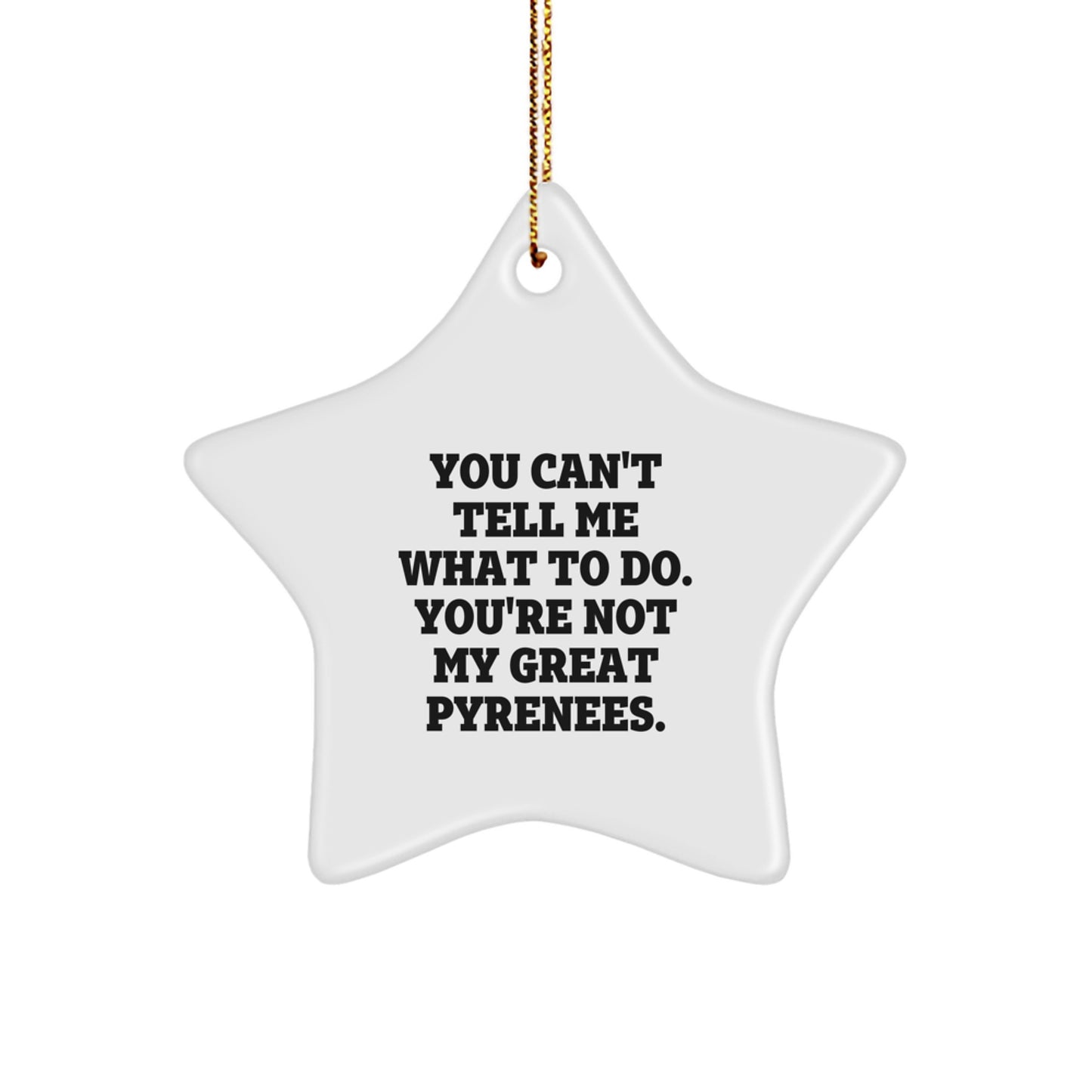 Funny Great Pyrenees Dog Lover Star Ornament Gifts from Friends for Great Pyrenees Dog Christmas Unique Gifts - Image 1