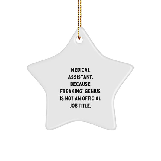 Funny Medical Assistant Gifts from Friends | Star Ornament - Medical Assistant Humor, Christmas Unique Gifts for Medical Assistant, Office Decor - Image 1