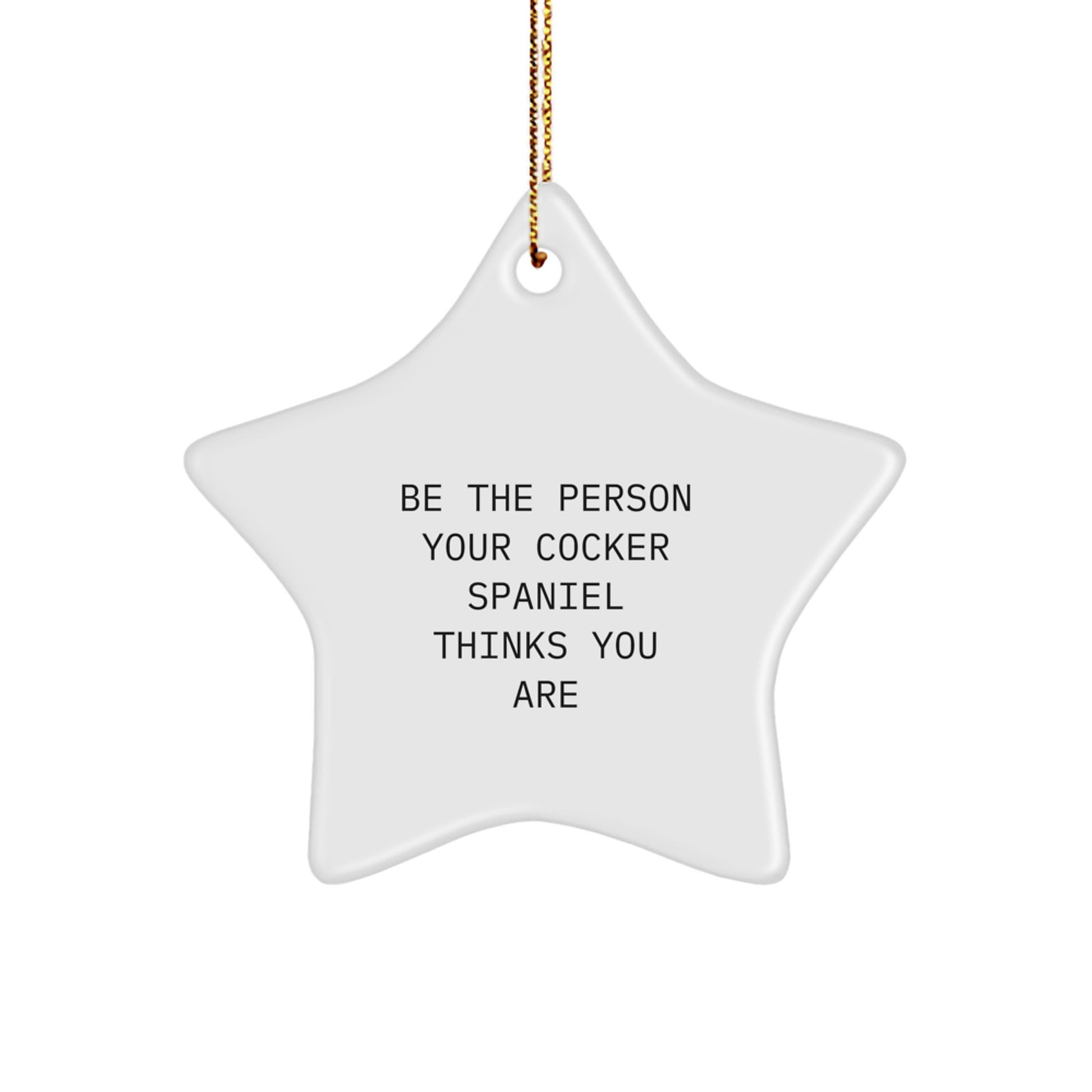 Funny Cocker Spaniel Dog Christmas Unique Gifts for Friends, Star Ornament with Inspirational Quote, Gifts from Men to Women, Cocker Spaniel Dog Lover Home Decor - Image 1