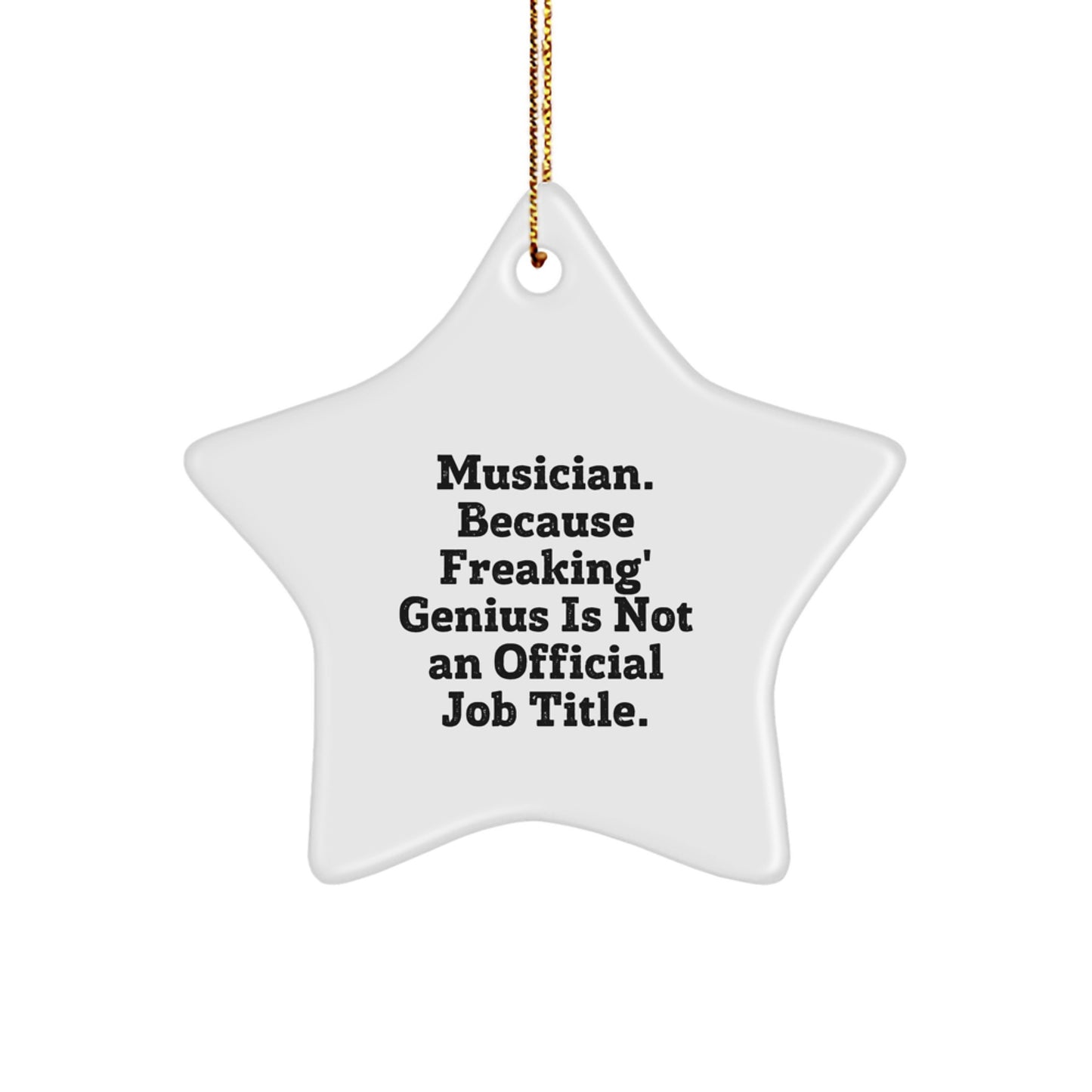 Funny Musician Star Ornament Gifts from Friends or Coworkers - Inspirational genius Quote Christmas Unique Presents for Musician Men or Women - Image 1