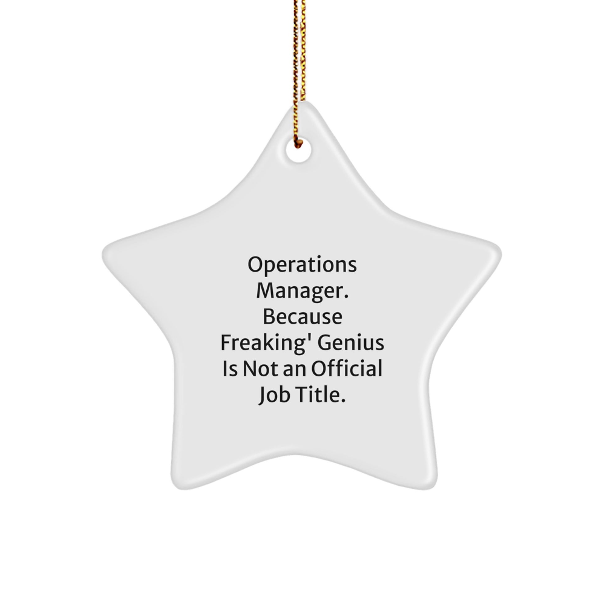 Funny Operations Manager Star Ornament Gifts from Friends for Christmas - 'Operations Manager. Because Freaking' genius Is Not An Official Job Title.' - Image 1