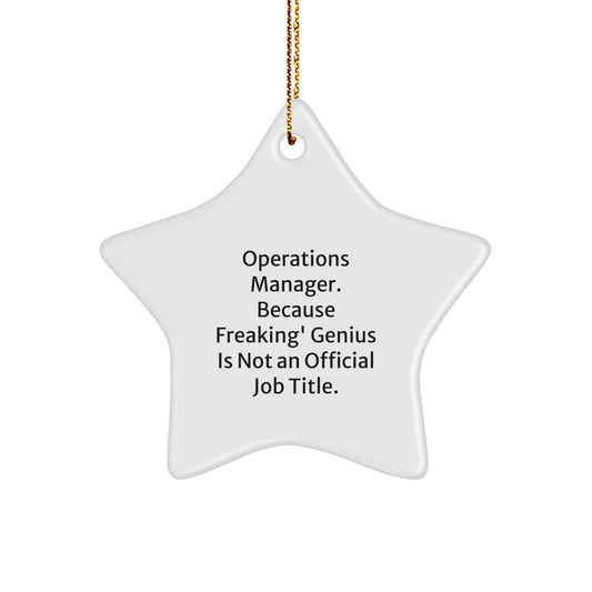 Funny Operations Manager Star Ornament Gifts from Friends for Christmas - 'Operations Manager. Because Freaking' genius Is Not An Official Job Title.' - Image 1