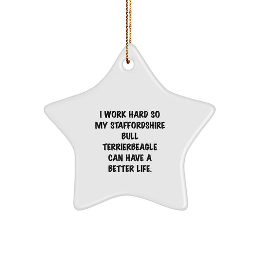 Funny Staffordshire Bull Terrier Dog Gifts - Inspirational Quote Ornament for Him, Unique Christmas Unique Gifts from Men to Staffs Lovers, Star Shaped Decoration - Image 1