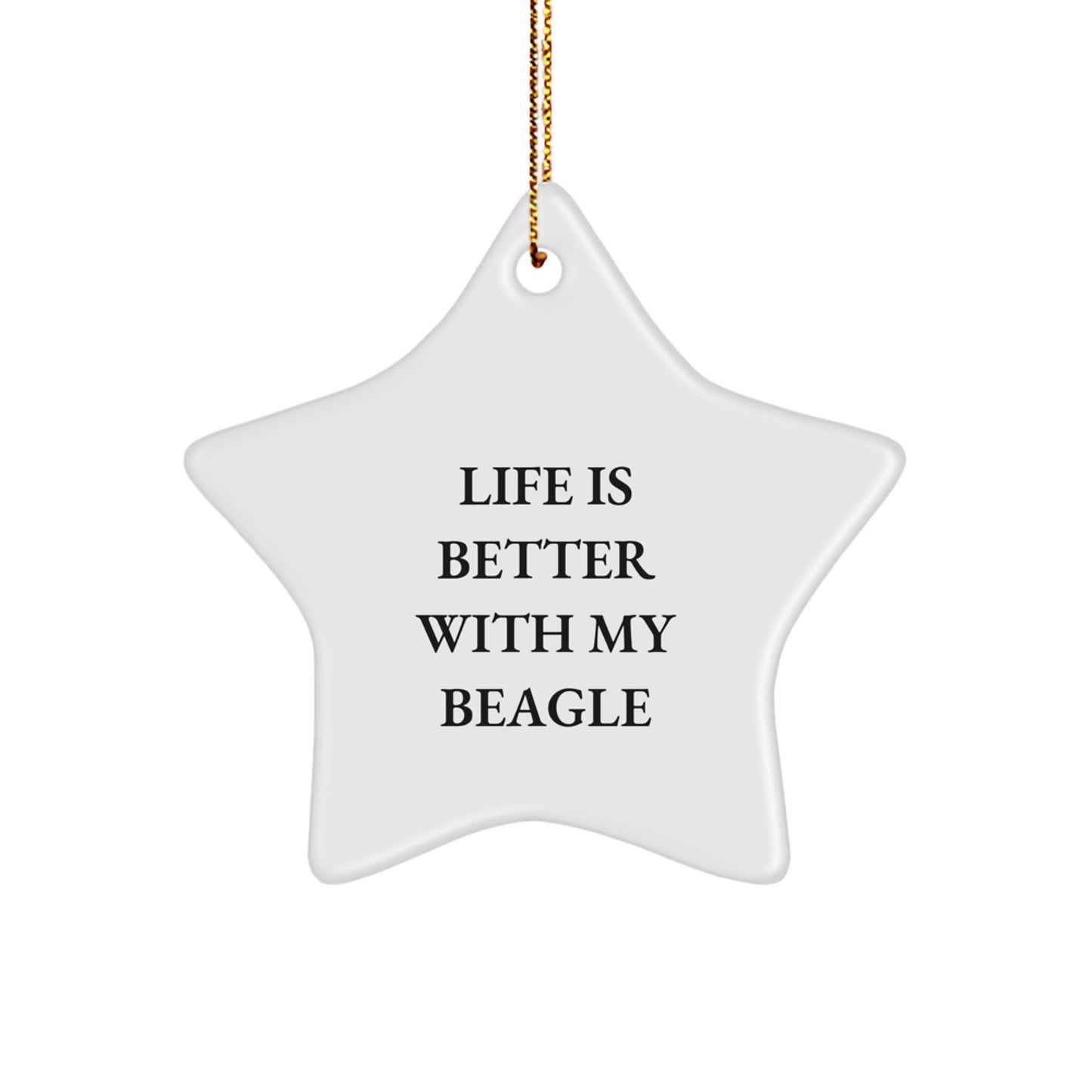 Beagle Dog Star Ornament Gifts from Family - Funny Quote Life Is Better With My Beagle - Christmas Unique Gifts for Beagle Dog Owners - Image 1