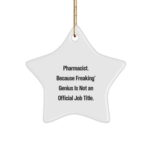 Funny Pharmacist Star Ornament, Gifts from Coworkers to Coworkers, Pharmacist Gift Ideas for Christmas Unique Gifts - Image 1