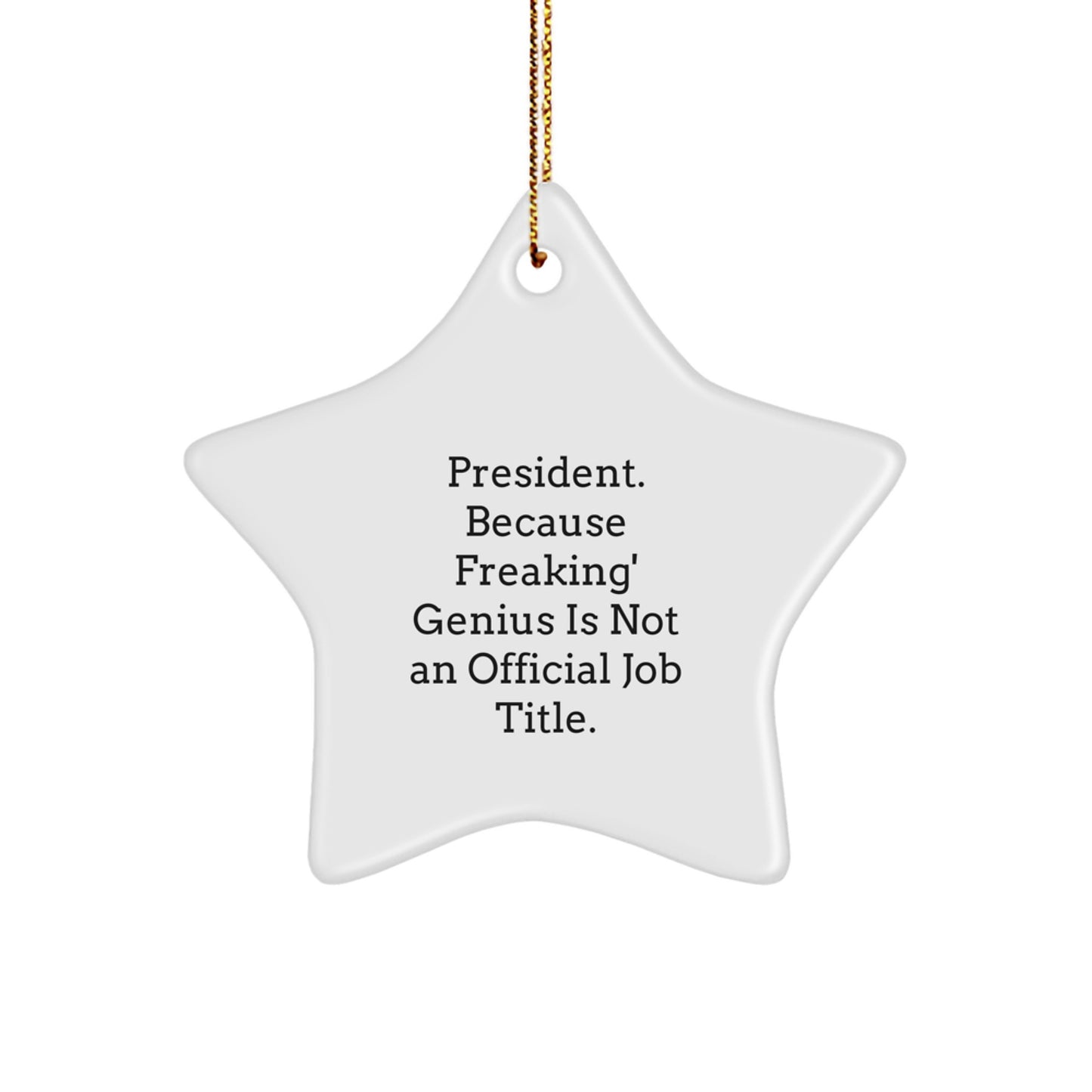 Funny President Star Ornament Gifts from Friends and Family for President - President Star Ornament Christmas Unique Gifts - Image 1