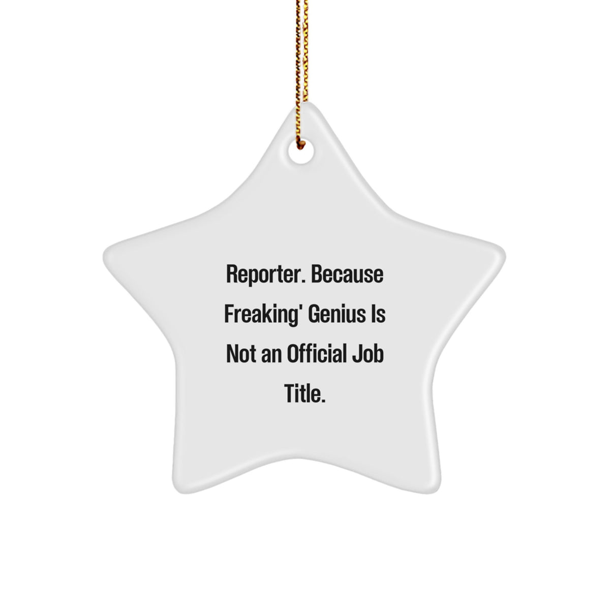 Christmas Ornament Gift for Coworkers Reporter Idea - Freaking' Genius - Image 1
