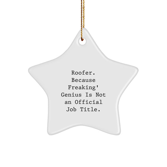 Witty Roofer Star Ornament – Novelty Christmas Keepsake Gift for Friends - Image 1