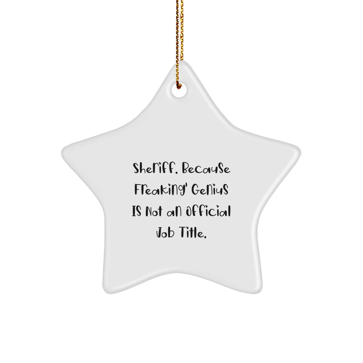 Christmas Ornament Gift for Coworkers - Sheriff Idea, A Humorous Holiday - Image 1