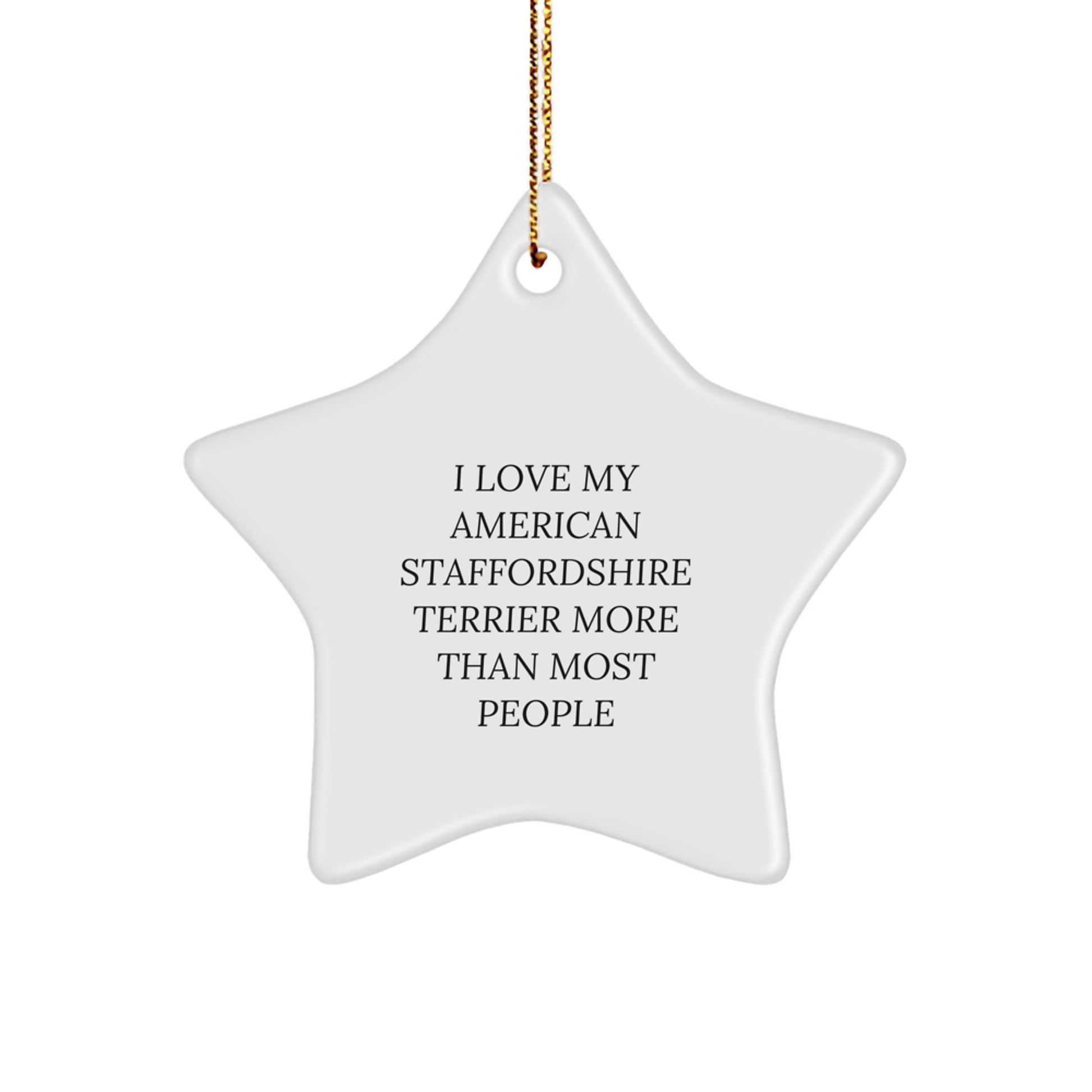 Funny American Staffordshire Terrier Dog Gifts from Family for Him - I Love My American Staffordshire Terrier More Than Most People Funny Star Ornament Christmas Unique Decorations - Image 1
