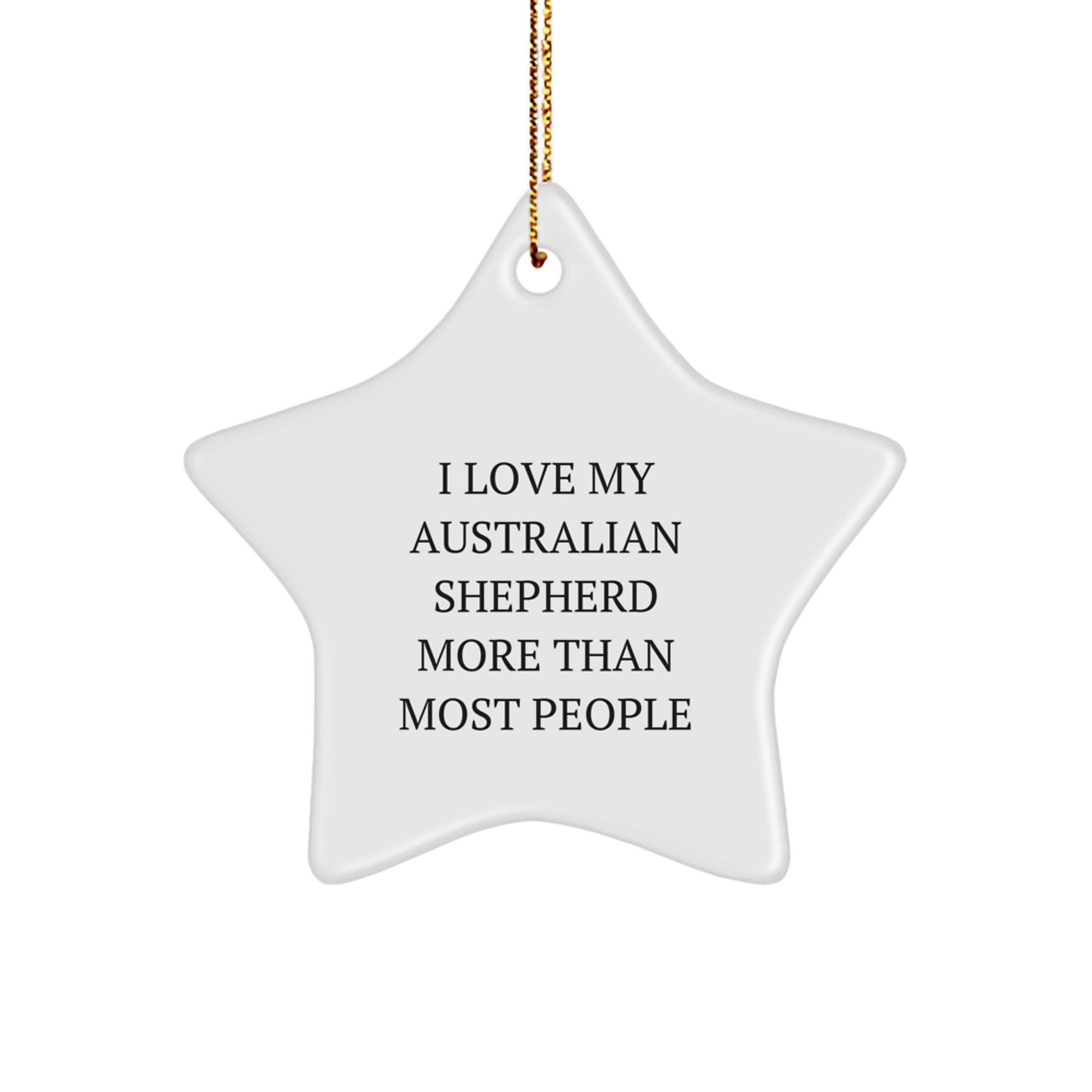 Funny Australian Shepherd Dog Gifts from Friends, Unique Christmas Unique Star Ornaments for Australian Shepherd Dog Owners, I Love My Australian Shepherd - Image 1
