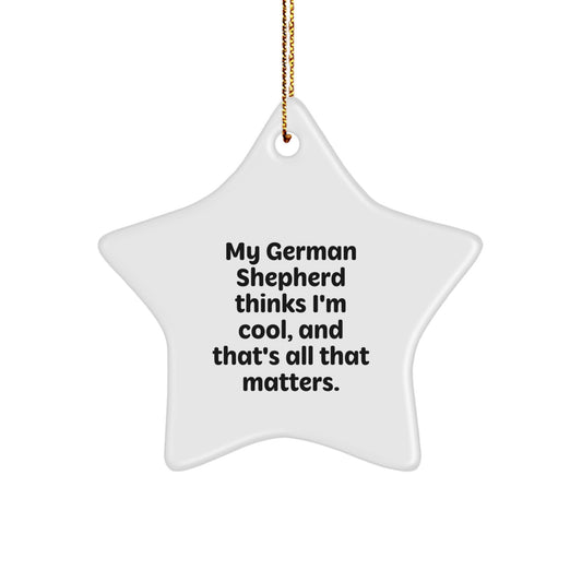 German Shepherd Dog Star Ornament Gifts from Men to Friends with Funny Quote for Christmas Unique Decorations - Image 1