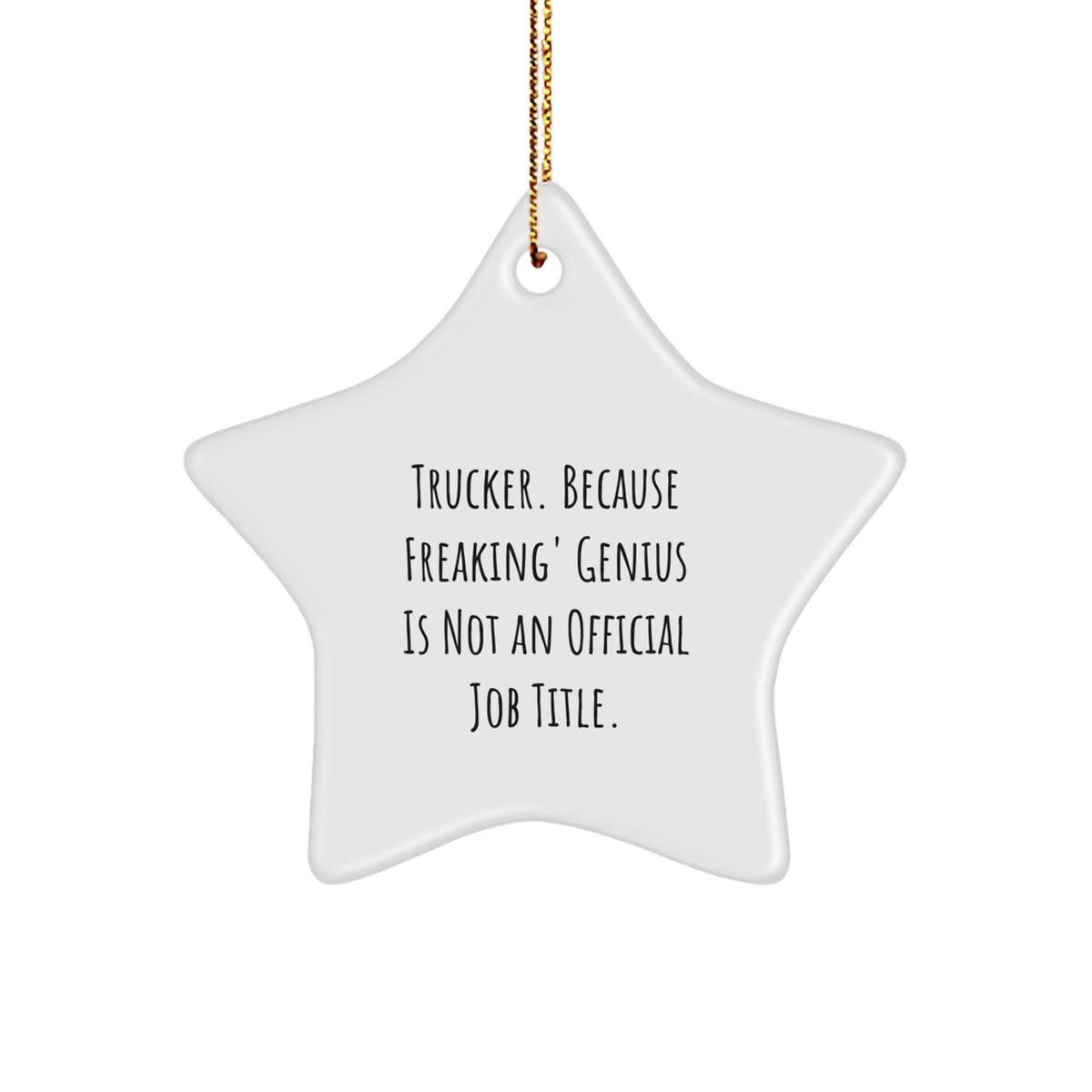 Witty Trucker Christmas Ornament Gift for Friends - Novelty Tree - Image 1