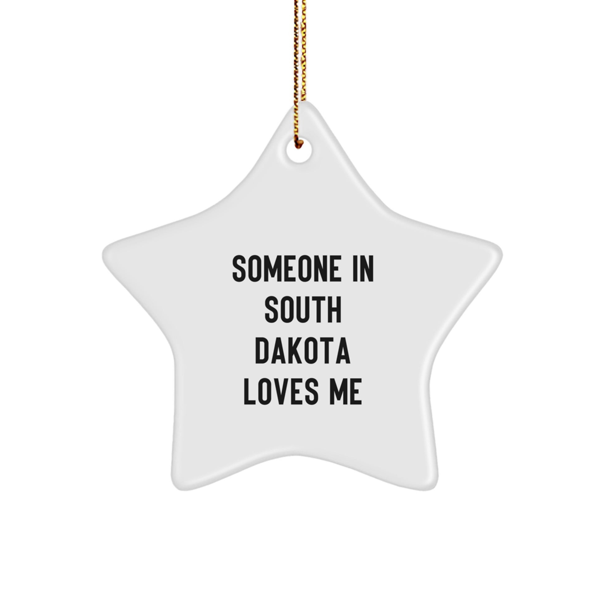 South Dakota Star Ornament Gifts from Someone Special - Funny Quote, White Star Shaped Decor for Christmas - Image 1