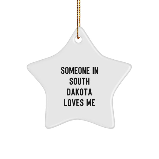 South Dakota Star Ornament Gifts from Someone Special - Funny Quote, White Star Shaped Decor for Christmas - Image 1