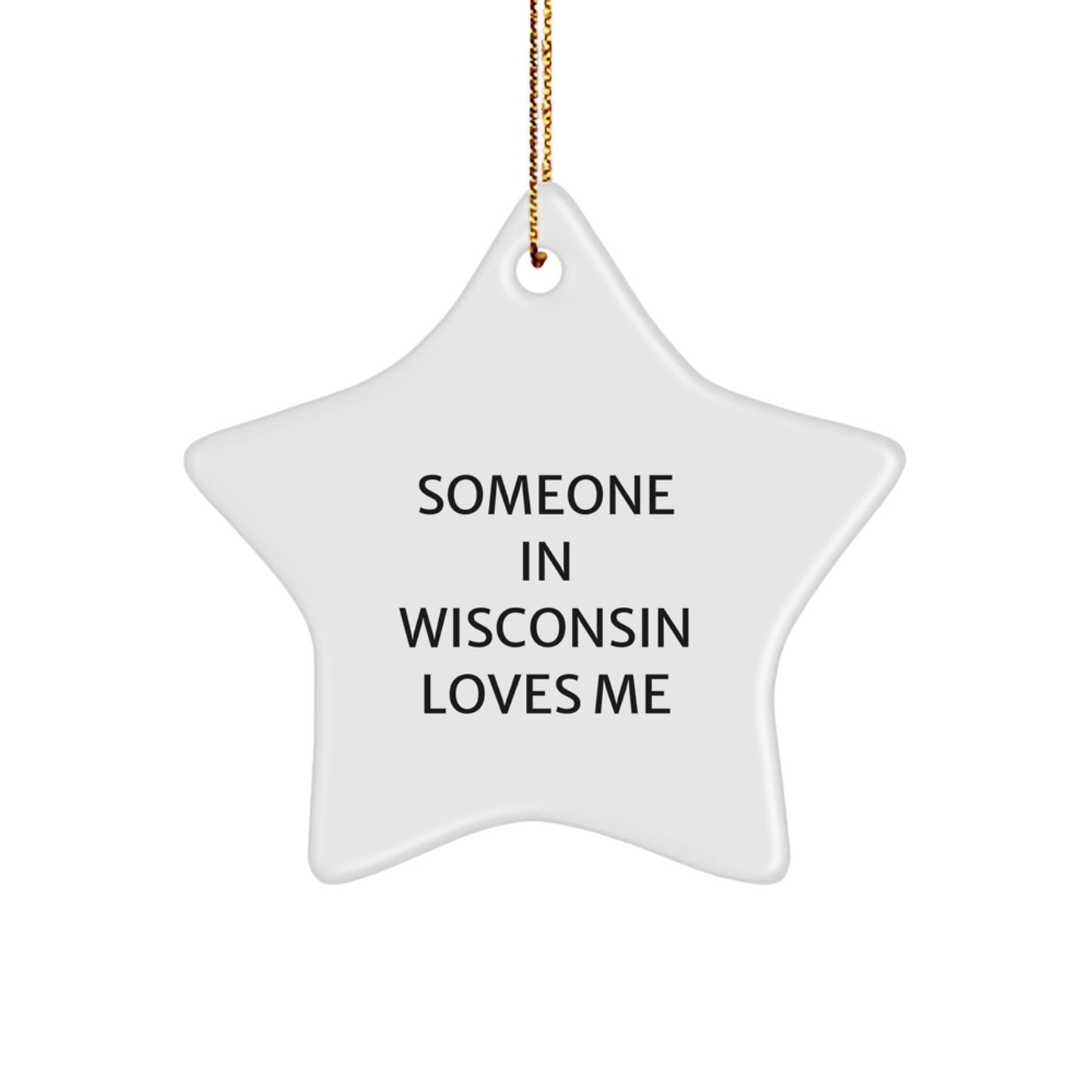 Wisconsin Star Ornament Gifts from Someone in Wisconsin Loves You Men Family Friends - Image 1