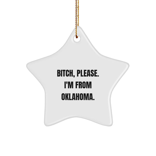 Funny Oklahoma Star Ornament Gifts for Friends and Family from Oklahoma - Image 1