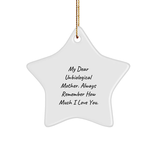 Funny Unbiological Mother Gifts, Star Ornament for Unbiological Mother, Christmas Unique Gifts from Men, Women, Friends, Coworkers, Family - Image 1