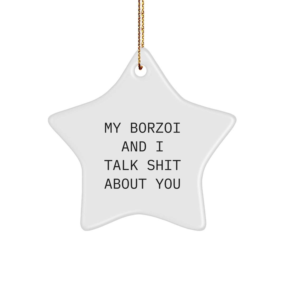 Borzoi Dog Star Ornament Christmas Unique Gift for Her Talk Shit Present - Image 1