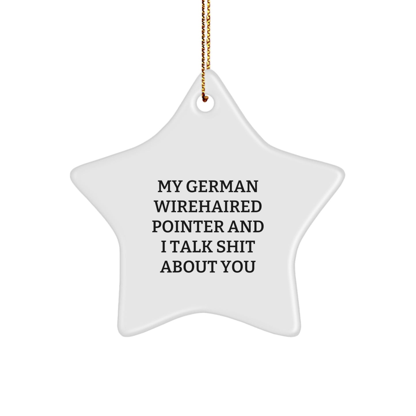 German Wirehaired Pointer Dog Funny Star Ornament Gifts for Him from Friends, Funny Star Ornaments for German Wirehaired Pointer Dog Lovers, Christmas Unique Gifts for Men - Image 1