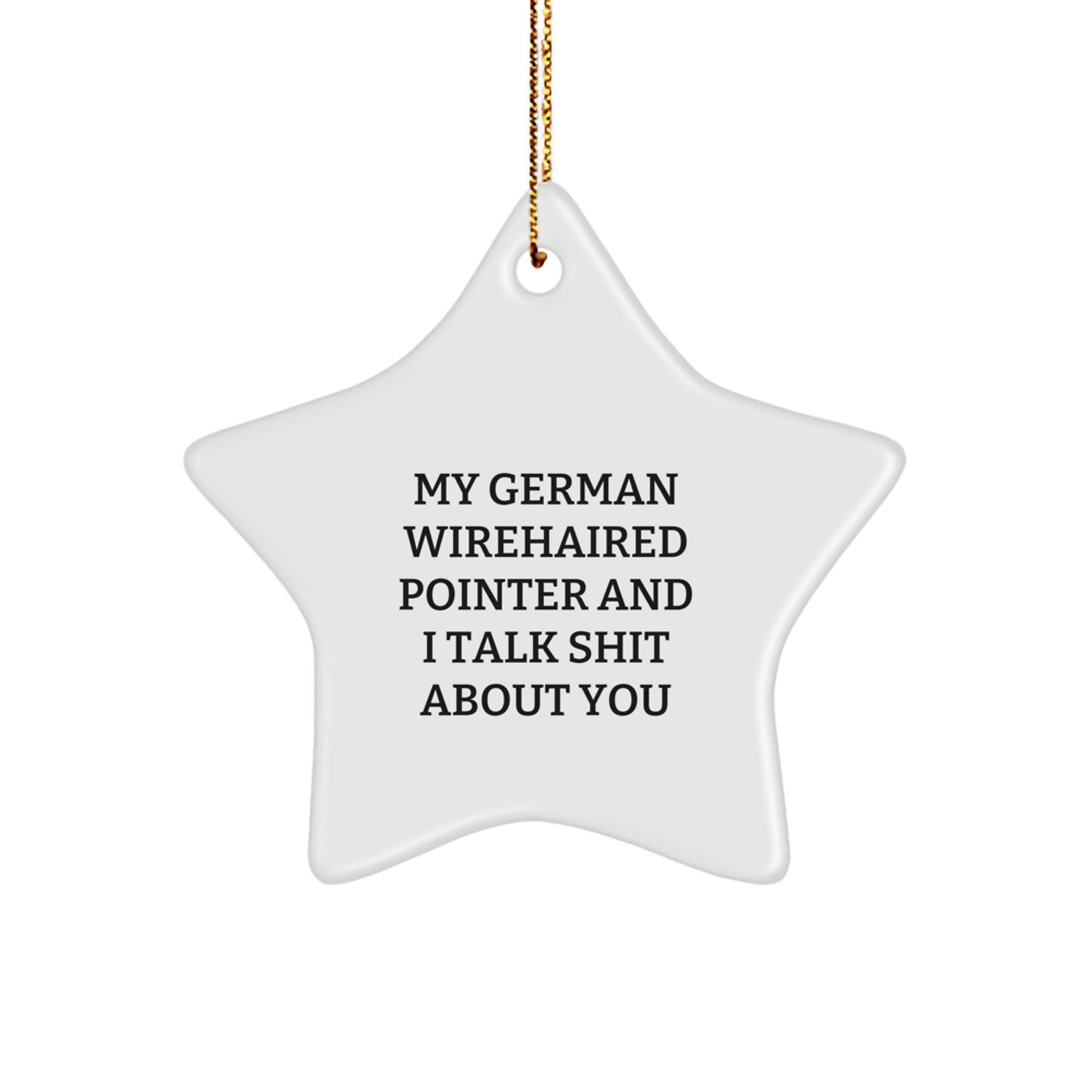 German Wirehaired Pointer Dog Funny Star Ornament Gifts for Him from Friends, Funny Star Ornaments for German Wirehaired Pointer Dog Lovers, Christmas Unique Gifts for Men - Image 1