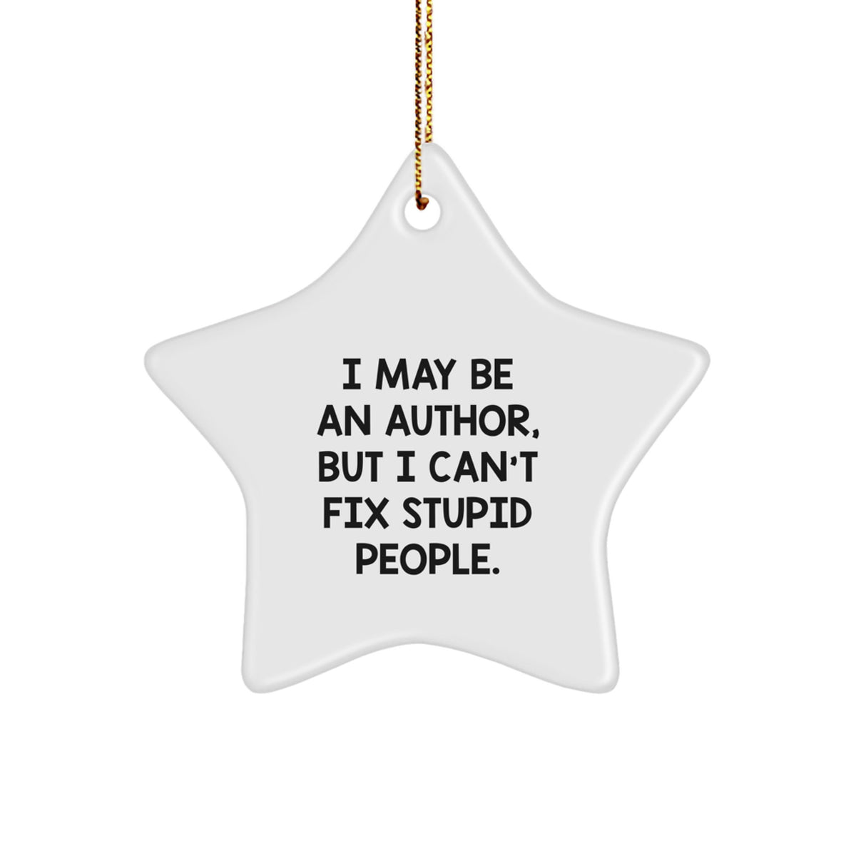 Christmas Unique Gift for Her Author Star Ornament – I May Be an Author - Image 1