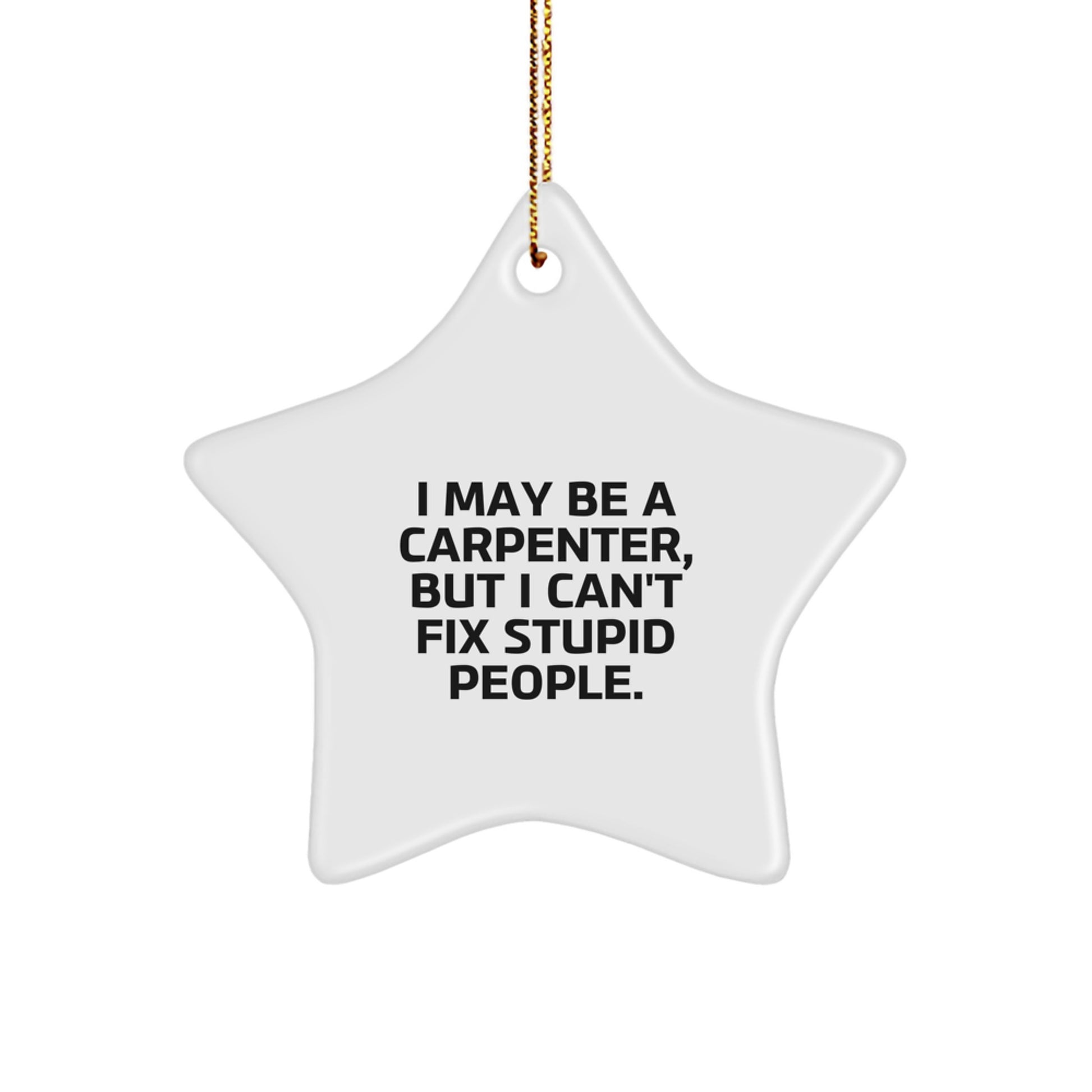 Carpenter Novelty Star Ornament for Friends Humorous Christmas Gift - Image 1