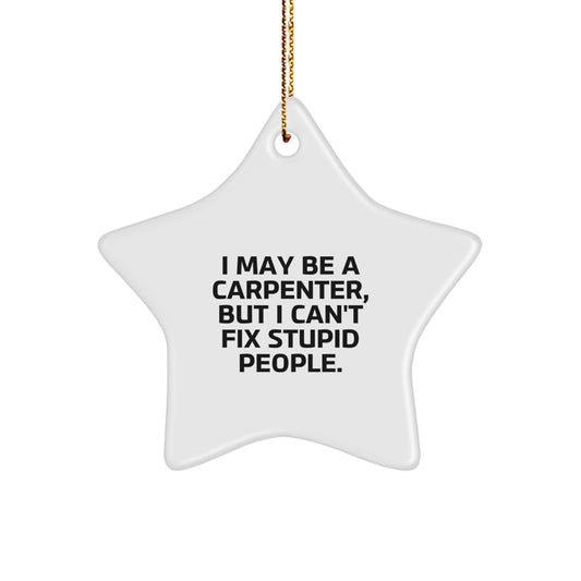 Carpenter Novelty Star Ornament for Friends Humorous Christmas Gift - Image 1