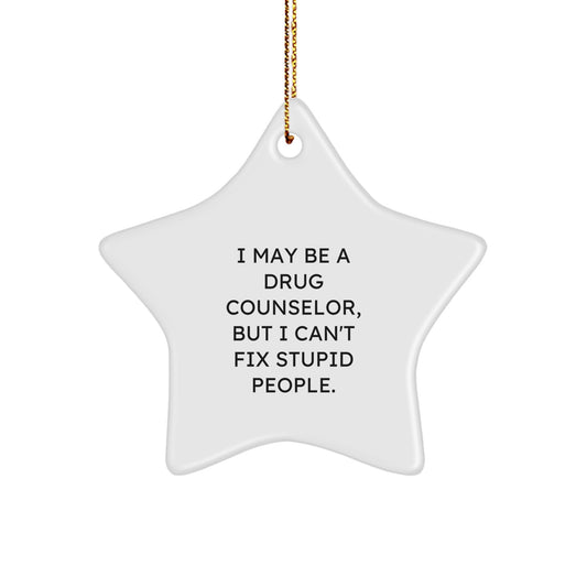 For Him Drug Counselor Keepsake Christmas Unique Gift Ornament Funny Humor - Image 1