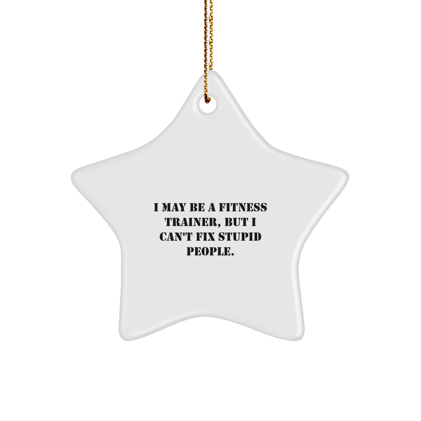 Funny Fitness Trainer Star Ornament Gifts from Friends for the Fitness Trainer in Your Life - Christmas Unique Decorations - Image 1