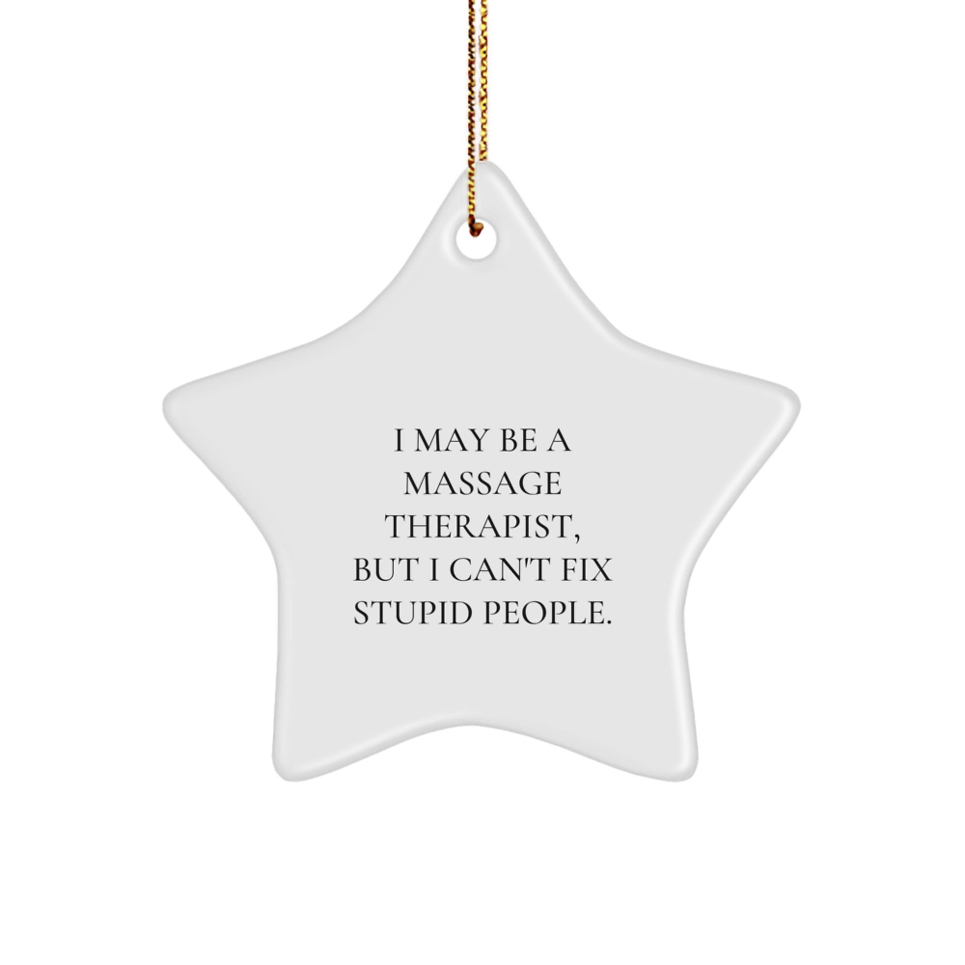 Funny Massage Therapist Gifts for Men - Gifts from Friends, Star Ornament, Humorous Quote, Sarcastic Present, Christmas Unique Decorations - Image 1