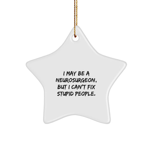 Funny Gifts from Neurosurgeon Friends, Christmas Unique Gifts for Male Neurosurgeon, Star Ornament Decorations - Image 1